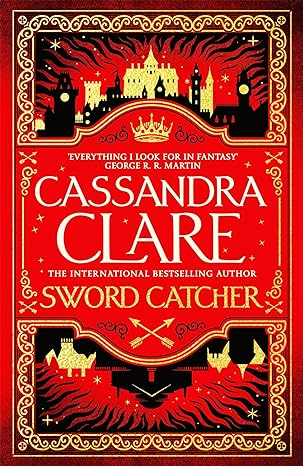 Sword Catcher: Discover the instant Sunday Times bestseller from the author of The Shadowhunter Chronicles (The Chronicles of Castellane, 1) - MPHOnline.com