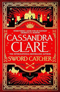 Sword Catcher: Discover the instant Sunday Times bestseller from the author of The Shadowhunter Chronicles (The Chronicles of Castellane, 1) - MPHOnline.com