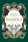 Magicka: Finding Spiritual Guidance Through Plants, Herbs, Crystals, and More - MPHOnline.com