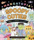 Mangatopia: Spoopy Cuties: A Sweet and Spooky Coloring Book - MPHOnline.com
