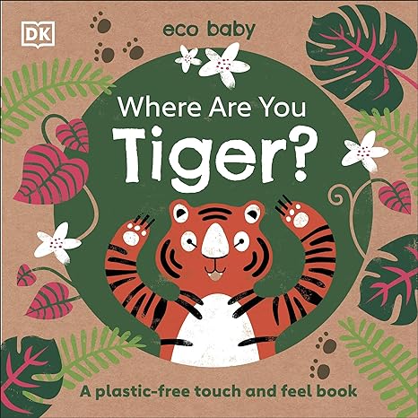 Where Are You Tiger? (DK Eco Baby) - MPHOnline.com