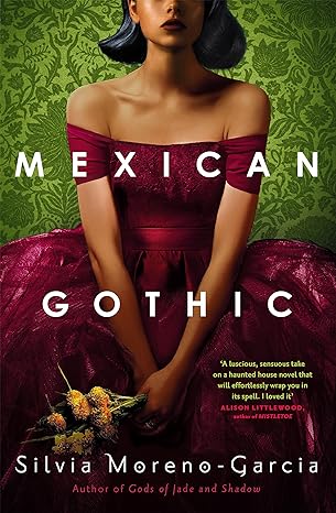 Mexican Gothic - MPHOnline.com