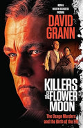 Killers of the Flower Moon: The Osage Murders and the Birth of the FBI  (Movie Tie-in Edition) - MPHOnline.com