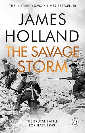 The Savage Storm: The Heroic True Story of One of the Least told Campaigns of WW2 - MPHOnline.com