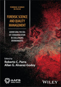 Forensic Science and Quality Management: Addressing the Era of Standardization in Challenging Environments - MPHOnline.com