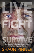 Live. Fight. Survive: One Soldier's Extraordinary Story of the War Against Russia - MPHOnline.com