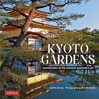 Kyoto Gardens: Masterworks of the Japanese Gardener's Art - MPHOnline.com