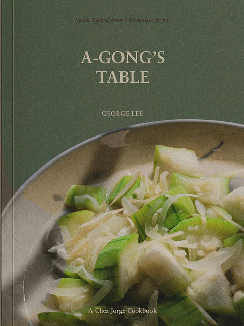 A-Gong's Table: Vegan Recipes from a Taiwanese Home - MPHOnline.com