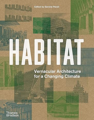 Habitat: Vernacular Architecture for a Changing Climate - MPHOnline.com