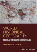 World Historical Geography: Regional Trends and Global Themes - MPHOnline.com