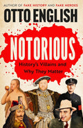 Notorious: History's Villains and Why They Matter - MPHOnline.com