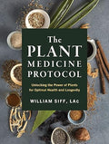 The Plant Medicine Protocol: Unlocking the Power of Plants for Optimal Health and Longevity - MPHOnline.com