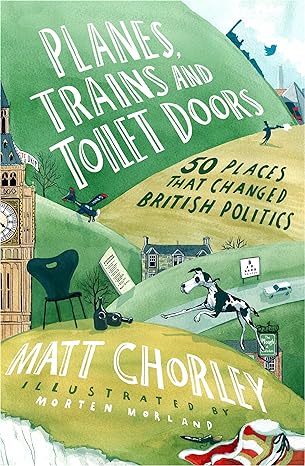 Planes, Trains and Toilet Doors: 50 Places That Changed British Politics - MPHOnline.com