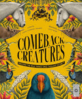 Comeback Creatures : Discover the Wild Things Once Thought Extinct - MPHOnline.com