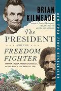 The President and the Freedom Fighter: Abraham Lincoln, Frederick Douglass, and Their Battle to Save America's Soul - MPHOnline.com