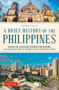 A Brief History of the Philippines: Colonialism, Revolution, Democracy and Diaspora - MPHOnline.com