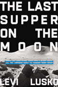 The Last Supper on the Moon (9780785252863) - MPHOnline.com