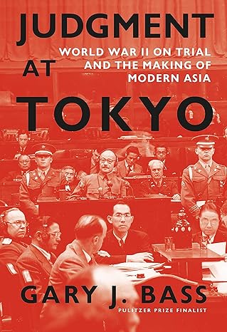 Judgment at Tokyo: World War II on Trial and the Making of Modern Asia - MPHOnline.com