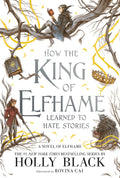 How the King of Elfhame Learned to Hate Stories - MPHOnline.com