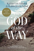 The  God of the Way: A Journey into the Stories, People, and Faith That Changed the World Forever - MPHOnline.com