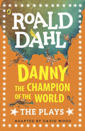 Danny The Champion Of The World: The Plays - MPHOnline.com