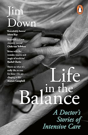 Life in the Balance: A Doctor’s Stories of Intensive Care - MPHOnline.com