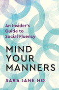 Mind Your Manners: An Insider's Guide to Social Fluency - MPHOnline.com