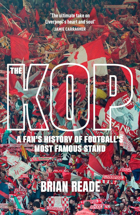 The Kop: A Fan's History of Football's Most Famous Stand - MPHOnline.com