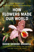 How Flowers Made Our World - MPHOnline.com