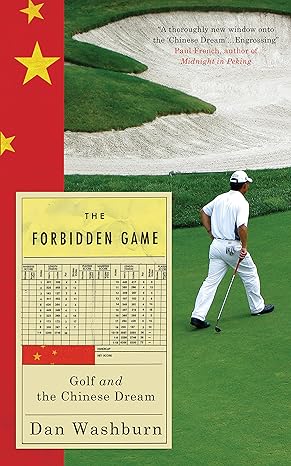 The Forbidden Game: Golf and the Chinese Dream - MPHOnline.com
