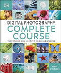 Digital Photography Complete Course: Everything You Need to Know in 20 Weeks (2nd Edition) - MPHOnline.com