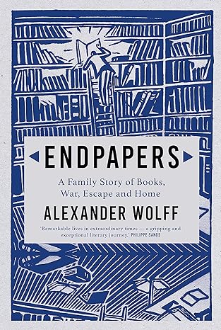 Endpapers: A Family Story of Books, War, Escape and Home - MPHOnline.com