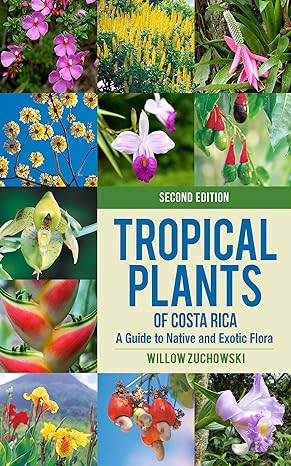 Tropical Plants of Costa Rica: A Guide to Native and Exotic Flora - MPHOnline.com