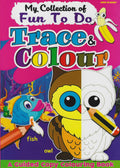 MY COLLECTION OF FUN TO DO TRACE & COLOUR - MPHOnline.com