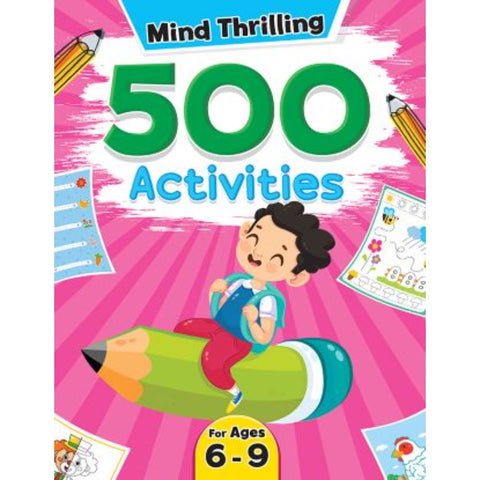 500 Activities Mind Thrilling (AGES 6-9) - MPHOnline.com