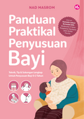 Panduan Praktikal Penyusuan Bayi: Teknik, Tip & Sokongan Lengkap Untuk Penyusuan Bayi 0 Hingga 2 Tahun - IMAN Publication - MPHOnline.com