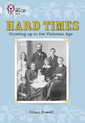 Collins Big Cat: Hard Times: Growing Up in the Victorian Age - MPHOnline.com