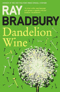 Bradbury: Dandelion Wine - MPHOnline.com