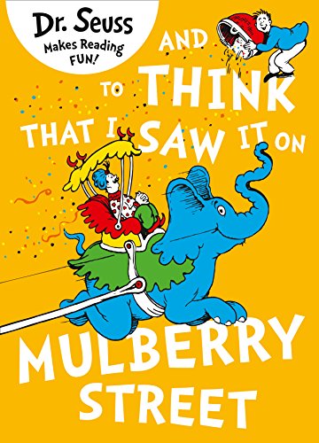 Dr Seuss: And To Think I Saw It On Mulberry Street - MPHOnline.com