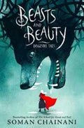 Beasts and Beauty: Classic fairytales with a modern twist from the bestselling author of Netflix film The School for Good and Evil - MPHOnline.com