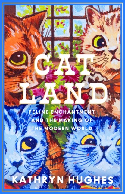 Catland: Feline Enchantment and The Making of the Modern World - MPHOnline.com