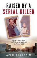 Raised by a Serial Killer - MPHOnline.com