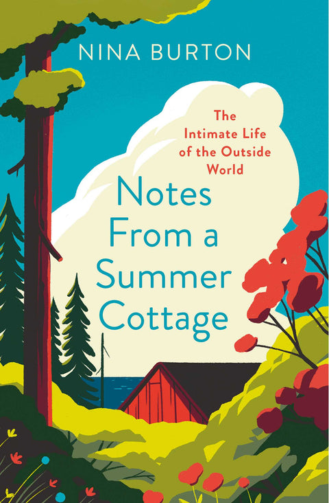 Notes from a Summer Cottage : The Intimate Life of the Outside World - MPHOnline.com