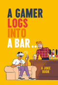 Gamer Logs into a Bar… - MPHOnline.com