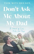 Don't Ask Me About My Dad - MPHOnline.com