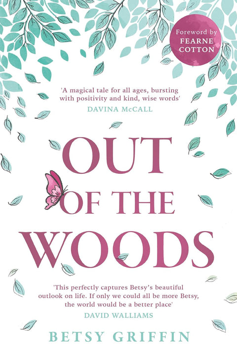 Out of the Woods: A feel good collection of fables to teach and guide you through life, support your mental health, and inspire you - MPHOnline.com