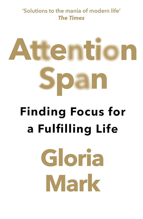 Attention Span: Finding Focus for a Fulfilling Life - MPHOnline.com