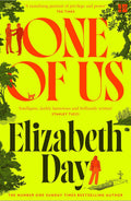 In this compulsive story of betrayal, old bonds and buried scandals, one British establishment family comes face to face with the consequences of privilege and the true cost of power in Elizabeth Day's ONE OF US, now at MPHOnline.com.