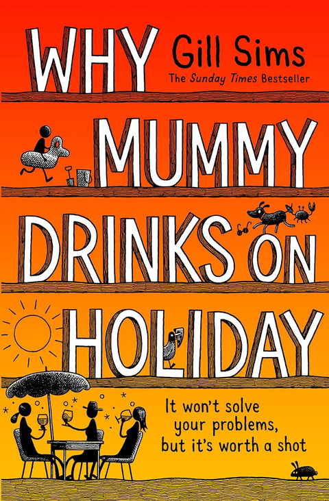 Why Mummy Drinks on Holiday - MPHOnline.com