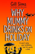 Why Mummy Drinks on Holiday - MPHOnline.com